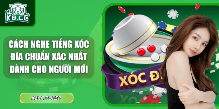 Cách Nghe Tiếng Xóc Đĩa Chuẩn Xác Nhất Dành Cho Người Mới 1 Cách nghe tiếng xóc đĩa