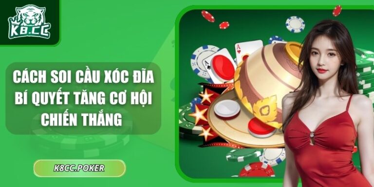 Cách Soi Cầu Xóc Đĩa – Bí Quyết Tăng Cơ Hội Chiến Thắng 4 Cách soi cầu xóc đĩa