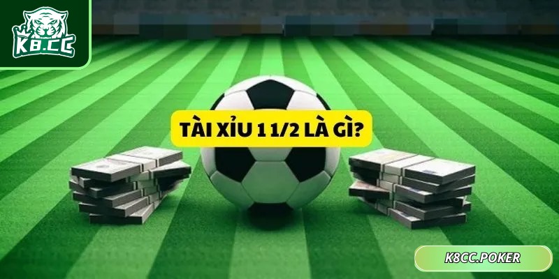 Tài Xỉu 1.5 Là Gì Và Cách Chơi Hiệu Quả Cho Người Mới 1 Tài xỉu 1.5 hay còn gọi bằng kèo 1 1/2 trong cá độ thể thao